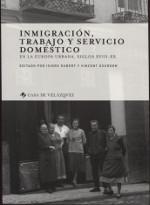 Inmigración, trabajo y servicio doméstico "En la Europa urbana, siglos XVIII-XX"