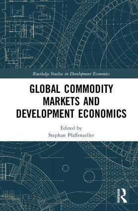 Global Commodity Markets and Development Economics