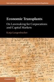Economic Transplants " On Law-Making for Corporations and Capital Markets"