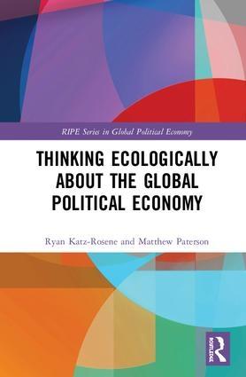 Thinking Ecologically About the Global Political Economy