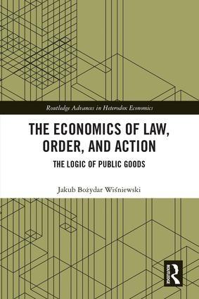 The Economics of Law, Order, and Action "The Logic of Public Goods"