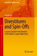 Divestitures and Spin-Offs "Lessons Learned in the Trenches of the Worlds Largest M&A Deals"