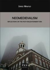Neomedievalism "Reflections on the Post-Enlightenment Era"