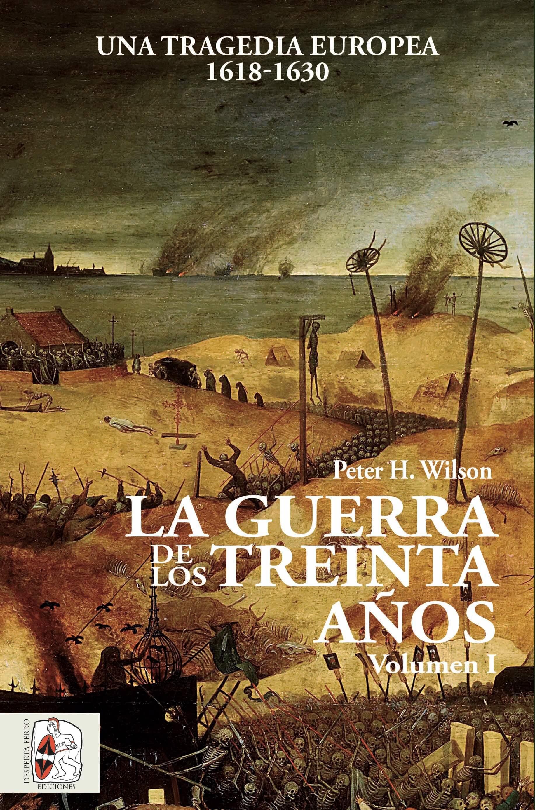 La Guerra de los Treinta Años Vol.I "Una tragedia europea 1618-1630"