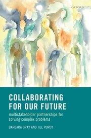 Collaborating for Our Future "Multistakeholder Partnerships for Solving Complex Problems"