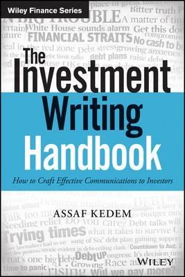 The Investment Writing Handbook  "How to Craft Effective Communications to Investors"