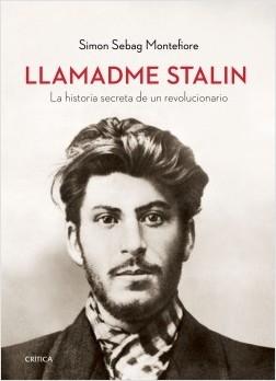 Llamadme Stalin "La historia secreta de un revolucionario"