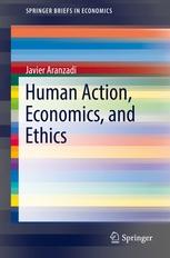 Human Action, Economics, and Ethics