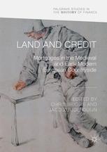 Land and Credit "Mortgages in the Medieval and Early Modern European Countryside"