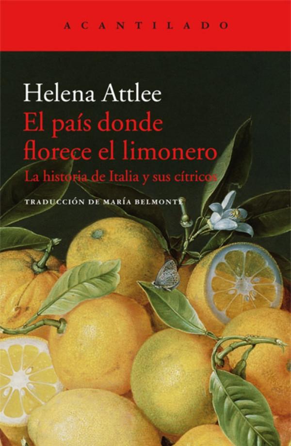 El país donde florece el limonero "La historia de Italia y sus cítricos"