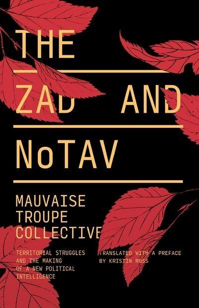 The Zad and NoTAV "Territorial Struggles and the Making of a New Political Intelligence "