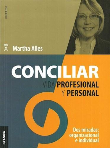 Conciliar vida profesional y personal "Dos miradas: organizacional e individual"
