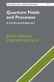 Quantum Fields and Processes "A Combinatorial Approach"