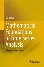 Mathematical Foundations of Time Series Analysis "A Concise Introduction"