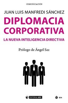 Diplomacia corporativa "La nueva inteligencia directiva"