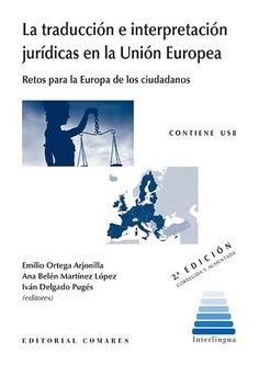 La traducción e interpretación jurídicas en la Unión Europea "Retos para la Europa de los ciudadanos "