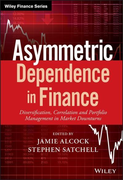 Asymmetric Dependence in Finance  "Diversification, Correlation and Portfolio Management in Market Downturns "