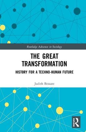 The Great Transformation "History for a Techno-Human Future"