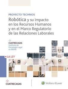 Robótica y su Impacto en los Recursos Humanos y en el Marco Regulatiorio de las Relaciones Laborales 