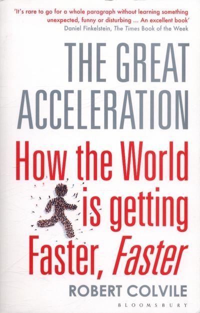 The Great Acceleration "How the World Is Getting Faster, Faster"