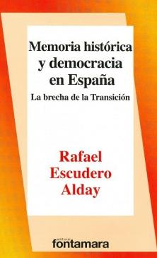 Memoria histórica y democracia en España  "La brecha de la Transición"