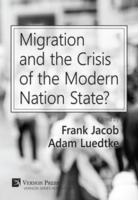 Migration and the Crisis of the Modern Nation State? 