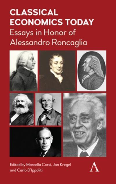 Classical Economics Today "Essays in Honor of Alessandro Roncaglia"