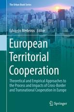 European Territorial Cooperation "Theoretical and Empirical Approaches to the Process and Impacts of Cross-Border and Transnational Cooper"