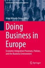 Doing Business in Europe "Economic Integration Processes, Policies, and the Business Environment"