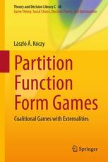 Partition Function Form Games "Coalitional Games with Externalities"
