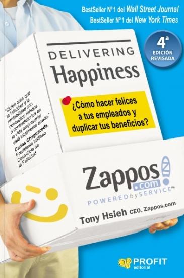 Delivering happiness  "¿Como hacer felices a tus empleados y duplicar tus beneficios?"