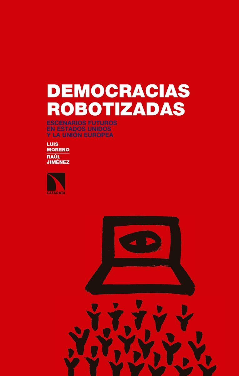 Democracias robotizadas "Escenarios futuros en Estados Unidos y la Unión Europea"
