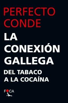 La conexión gallega  "Del tabaco a la cocaína"
