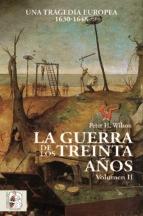 La Guerra de los Treinta Años Vol.II "Una tragedia europea 1630-1648"