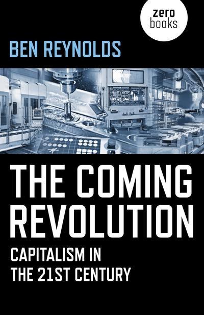 The Coming Revolution "Capitalism in the 21st Century "