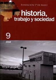 Revista historia trabajo y sociedad Vol.9