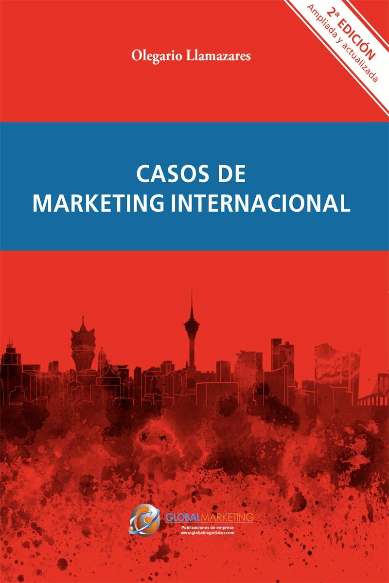 Casos de marketing internacional "Ampliada y actualizada"
