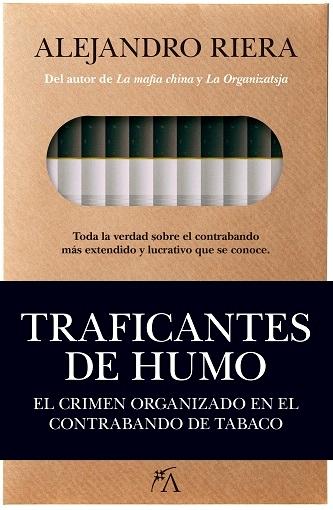 Traficantes de humo "El crimen organizado en el contrabando de tabaco"