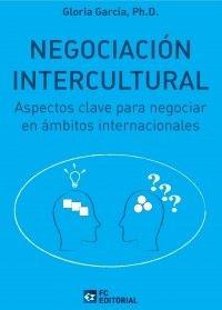 Negociación intercultural "Aspectos clave para negociar en ámbitos internacionales"
