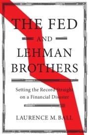 The Fed and Lehman Brothers "Setting the Record Straight on a Financial Disaster"