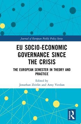 EU Socio-Economic Governance since the Crisis "The European Semester in Theory and Practice"