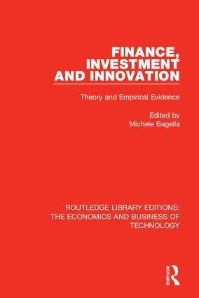 Finance, Investment and Innovation "Theory and Empirical Evidence"
