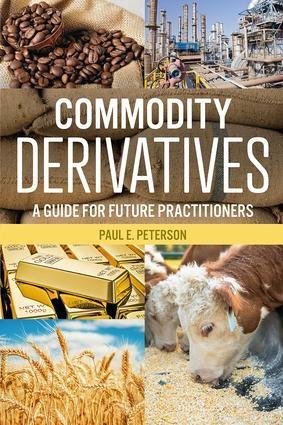 Commodity Derivatives "A Guide for Future Practitioners"