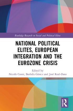 National Political Elites, European Integration and the Eurozone Crisis