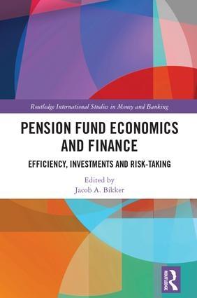 Pension Fund Economics and Finance "Efficiency, Investments and Risk-Taking"