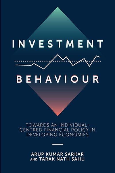 Investment Behaviour "Towards an Individual-Centred Financial Policy in Developing Economies "