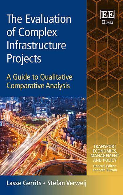 The Evaluation of Complex Infrastructure Projects "A Guide to Qualitative Comparative Analysis "