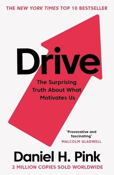 Drive "The Surprising Truth About What Motivates Us"