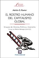 El rostro humano del capitalismo global "Ensayos de historia, política y economía"