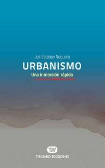 Urbanismo "Una inmersión rápida"
